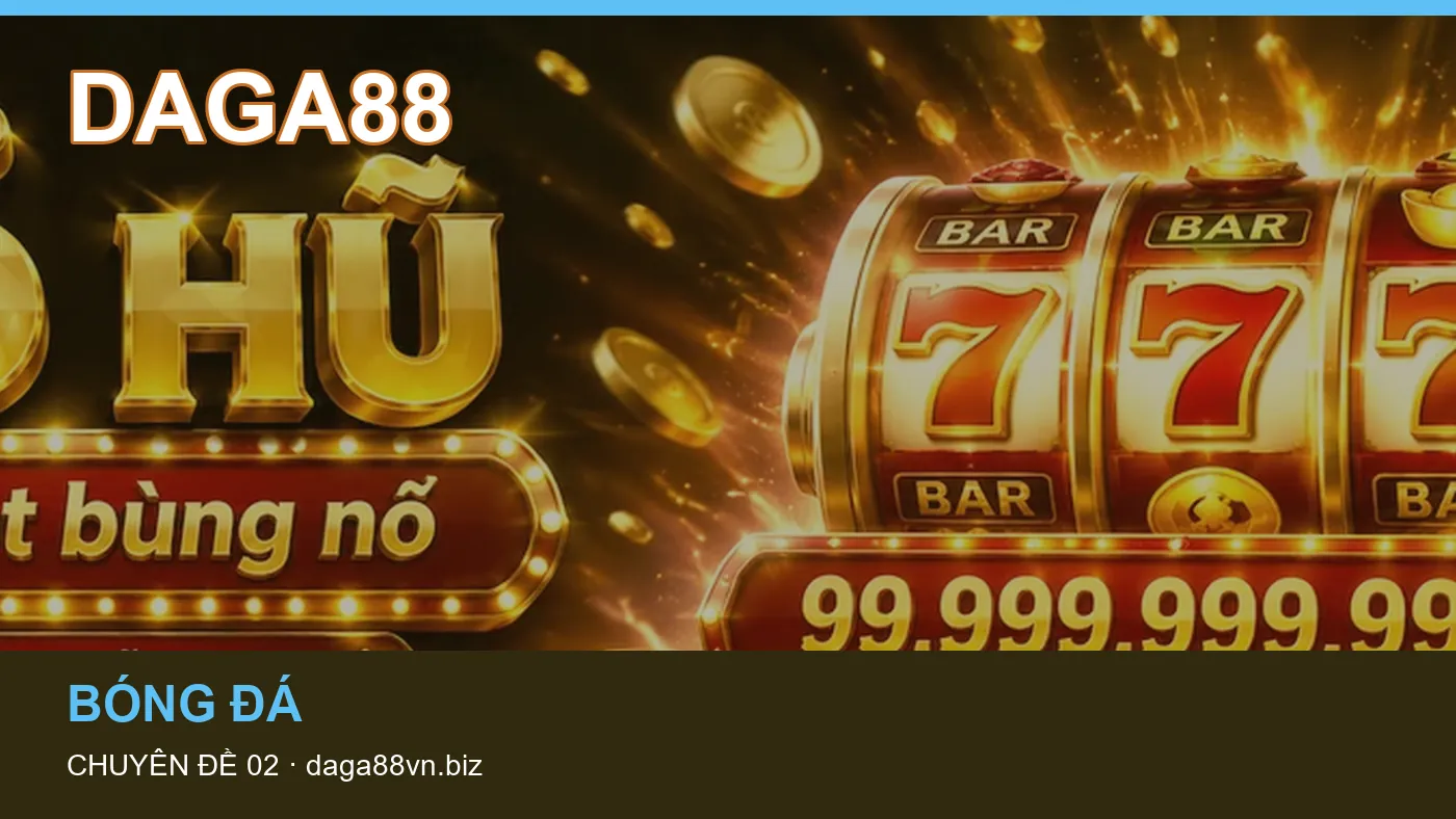 Hỏi đáp về Dữ liệu trận đấu: quy trình tự kiểm tra trên DAGA88