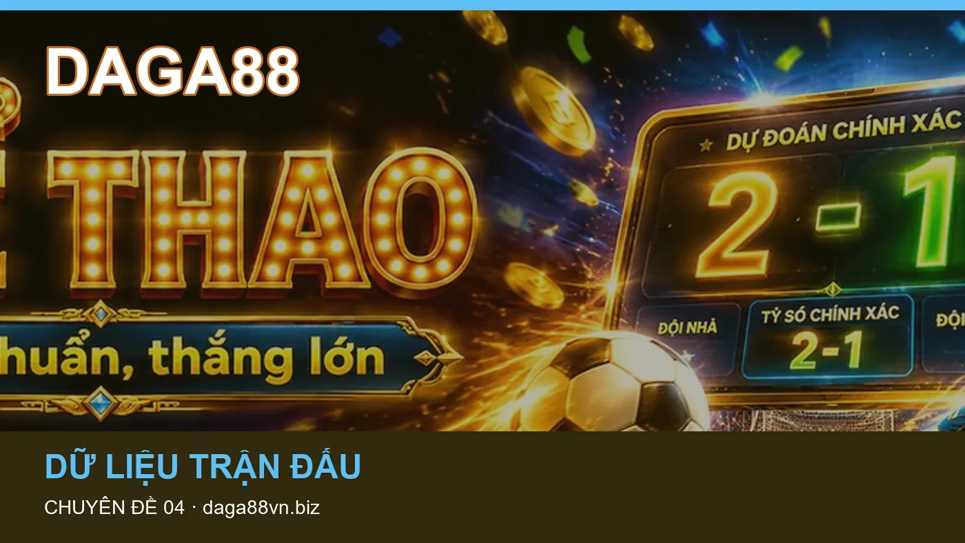 Hỏi đáp: những thuật ngữ cần hiểu khi tra cứu DAGA88